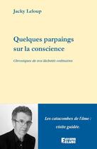 Couverture du livre « Quelques parpaings sur la conscience » de Leloup Jacky aux éditions L'ecluse