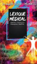 Couverture du livre « Lexique medical » de Dr Helene - Pelage J aux éditions Neg Mawon