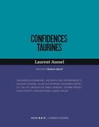 Couverture du livre « Confidences taurines » de Laurent Aussel aux éditions Atelier Baie