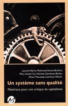 Couverture du livre « Un système sans qualité ; matériaux pour une critique du capitalisme » de  aux éditions M-editeur