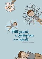 Couverture du livre « Petit manuel de sophrologie pour enfants » de Margaux Zambelli et Morgane Kabiry aux éditions Les Chemins D'opale