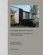 Couverture du livre « Los angeles modernism revisited hauser von neutra, schindler, ain und zeitgenossen /allemand » de Nierhaus A/Schreyer aux éditions Park Books