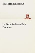 Couverture du livre « La demoiselle au bois dormant » de Buxy B D ( D. aux éditions Tredition