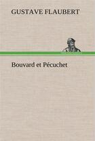 Couverture du livre « Bouvard et pecuchet » de Gustave Flaubert aux éditions Tredition