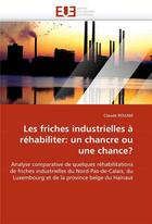 Couverture du livre « Les friches industrielles a rehabiliter: un chancre ou une chance? » de Rouam-C aux éditions Editions Universitaires Europeennes
