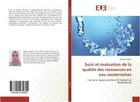 Couverture du livre « Suivi et évaluation de la qualité des ressources en eau souterraines » de Marwa Krayem aux éditions Editions Universitaires Europeennes