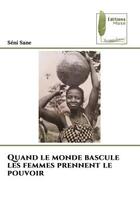 Couverture du livre « Quand le monde bascule les femmes prennent le pouvoir » de Sane Seni aux éditions Muse