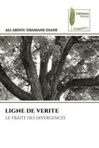 Couverture du livre « Ligne de verite - le traite des divergences » de Diane A A D. aux éditions Muse