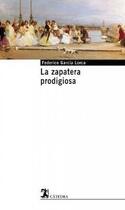 Couverture du livre « Zapatera Prodigios, La (Catedra Base) » de F Garcia Llorca aux éditions Catedra