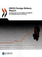 Couverture du livre « OECD foreign bribery report ; an analysis of the crime of bribery of foreign » de Ocde aux éditions Ocde