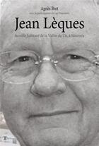 Couverture du livre « Jean Lèques, humble habitant de la vallée du Tir, à Nouméa » de Agnes Brot aux éditions Editions Humanis