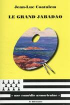 Couverture du livre « Le grand jabadao » de Jean-Luc Coatalem aux éditions Le Dilettante