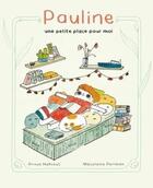 Couverture du livre « Pauline, une petite place pour moi » de Marjolaine Perreten et Anouk Mahiout aux éditions L'apprimerie