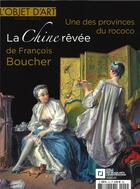 Couverture du livre « L'objet d'art hs n 144 la chine revee de francois boucher - novembre 2019 » de  aux éditions L'objet D'art