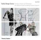 Couverture du livre « Fashion design course principles, practice and techniques » de Faerm Steven aux éditions Thames & Hudson