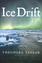 Couverture du livre « Ice Drift » de Taylor Theodore aux éditions Houghton Mifflin Harcourt