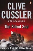 Couverture du livre « The Silent Sea » de Clive Cussler aux éditions Penguin Books Ltd Digital