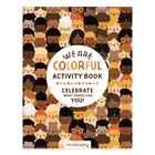 Couverture du livre « WE ARE COLORFUL ACTIVITY BOOK » de Courtney Ahn et Mia Saine aux éditions Galison