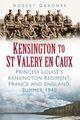 Couverture du livre « Kensington to St Valery en Caux » de Gardner Robert aux éditions History Press Digital