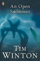 Couverture du livre « An Open Swimmer » de Tim Winton aux éditions Penguin Books Ltd Digital