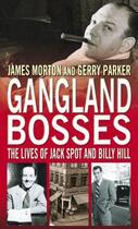 Couverture du livre « Gangland Bosses » de Parker Gerry aux éditions Little Brown Book Group Digital