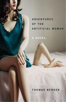 Couverture du livre « Adventures of the Artificial Woman » de Thomas Berger aux éditions Simon & Schuster