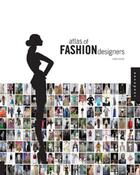 Couverture du livre « Atlas of fashion designers » de Laura Eceiza aux éditions Rockport