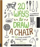 Couverture du livre « 20 ways to draw a chair » de Solomon Lisa aux éditions Quarry