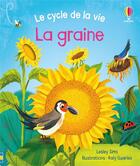 Couverture du livre « Le cycle de la vie : La graine » de Lesley Sims et Kaly Quarles aux éditions Usborne