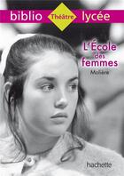 Couverture du livre « L'école des femmes » de Moliere et Isabelle Delisle et Sylvie Beauthier aux éditions Hachette Education