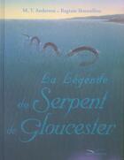 Couverture du livre « La Legende Du Serpent De Gloucester » de Bagram Ibatoulline et M-T Anderson aux éditions Gautier Languereau