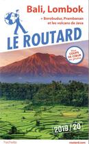 Couverture du livre « Guide du Routard ; Bali, Lombok (+ borobudur, prabanan et les volcans de java) (édition 2019/2020) » de Collectif Hachette aux éditions Hachette Tourisme