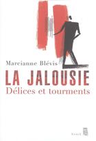 Couverture du livre « La jalousie ; délices et tourments » de Marcianne Blevis aux éditions Seuil