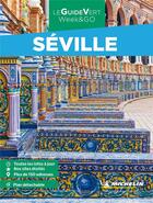 Couverture du livre « Guide vert week&go seville » de Collectif Michelin aux éditions Michelin