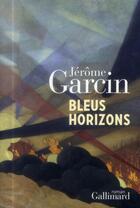 Couverture du livre « Bleus horizons » de Jerome Garcin aux éditions Gallimard