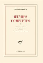 Couverture du livre « Oeuvres complètes t.4 » de Antonin Artaud aux éditions Gallimard