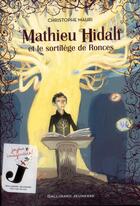 Couverture du livre « Mathieu Hidalf et le sortilège de Ronces » de Christophe Mauri aux éditions Gallimard-jeunesse