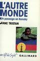 Couverture du livre « L'autre monde - un passage en kanaky » de Anne Tristan aux éditions Gallimard (patrimoine Numerise)