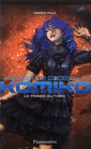 Couverture du livre « Komiko t.2 ; le poison du tigre » de Paul Naomi aux éditions Flammarion