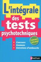 Couverture du livre « L'intégrale des tests psychotechniques (édition 2019/2020) » de Elisabeth Simonin aux éditions Nathan