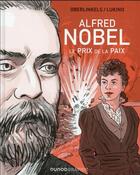 Couverture du livre « Alfred Nobel : le prix de la paix » de Lukino et Christine Oberlinkels aux éditions Dunod