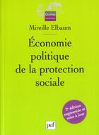 Couverture du livre « Économie politique de la protection sociale (2e édition) » de Mireille Elbaum aux éditions Puf