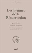 Couverture du livre « Les hymnes de la resurrection » de Charles Renoux aux éditions Cerf