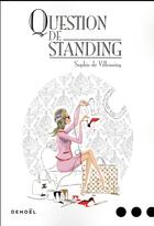 Couverture du livre « Question de standing » de Sophie De Villenoisy aux éditions Denoel