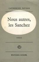 Couverture du livre « Nous autres, les Sanchez » de Catherine Paysan aux éditions Denoel