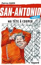 Couverture du livre « San-Antonio T.27 ; ma tête à couper » de San-Antonio aux éditions Fayard