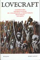 Couverture du livre « Lovecraft Tome 3 ; le monde du rêve, parodies et pastiches, les collaborations, rêve et réalité, documents » de Howard Phillips Lovecraft aux éditions Bouquins