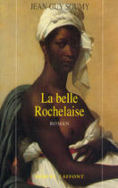 Couverture du livre « La belle Rochelaise » de Jean-Guy Soumy aux éditions Robert Laffont