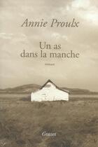 Couverture du livre « Un as dans la manche » de Proulx-A aux éditions Grasset