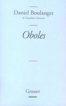 Couverture du livre « Oboles » de Daniel Boulanger aux éditions Grasset Et Fasquelle